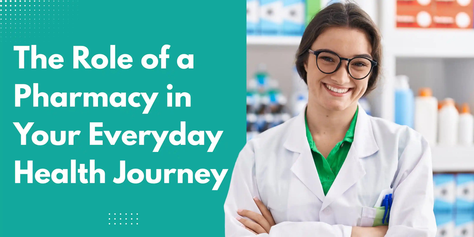 The Role of a Pharmacy in Your Everyday Health Journey